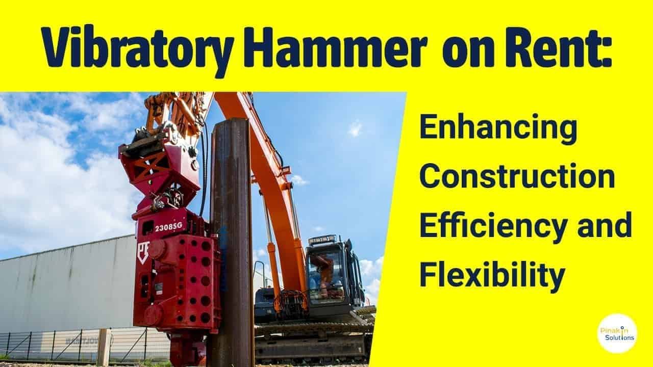 Vibratory Hammer on Rent By pinakins