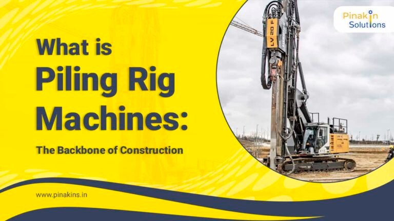 What is Piling Rig Machines by pinakins